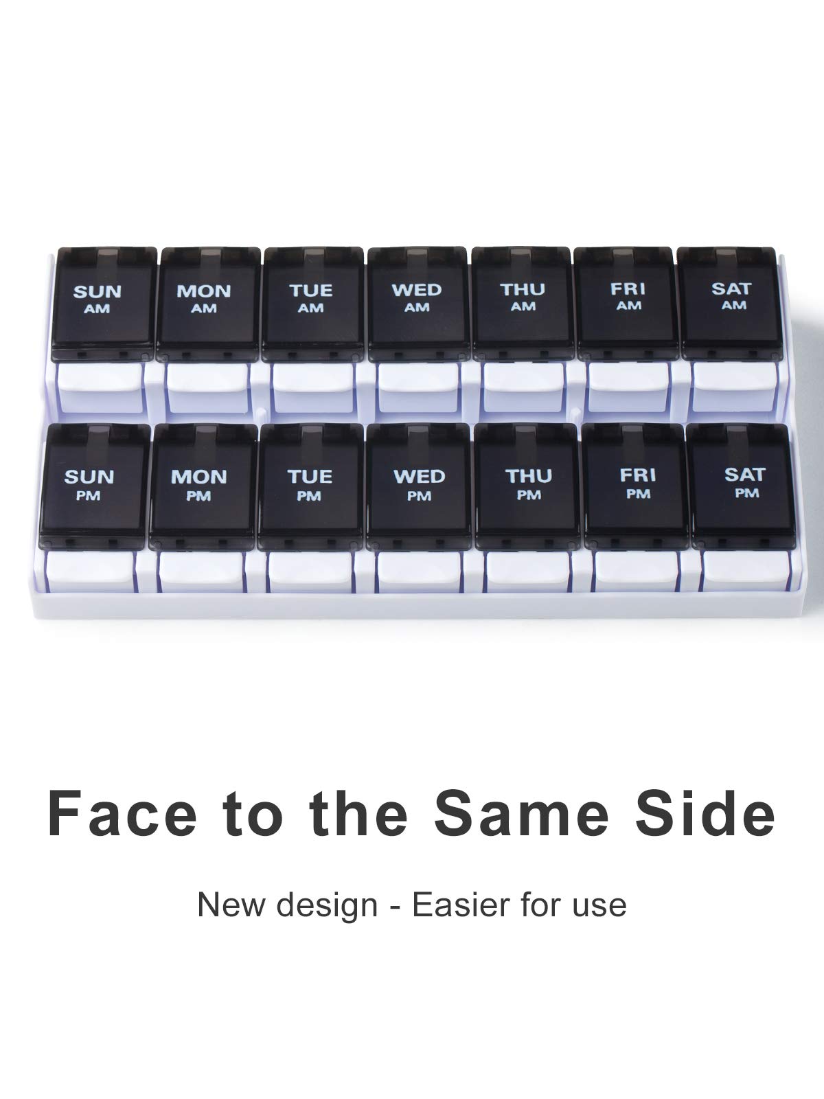 a plastic pill organizer with black and white plastic containers with text: 'SUN MON TUE WED THU FRI SAT AM AM AM AM AM AM SUN MON TUE WED THU FRI SAT PM PM PM PM PM PM PM Face to the Same Side New design - Easier for use'