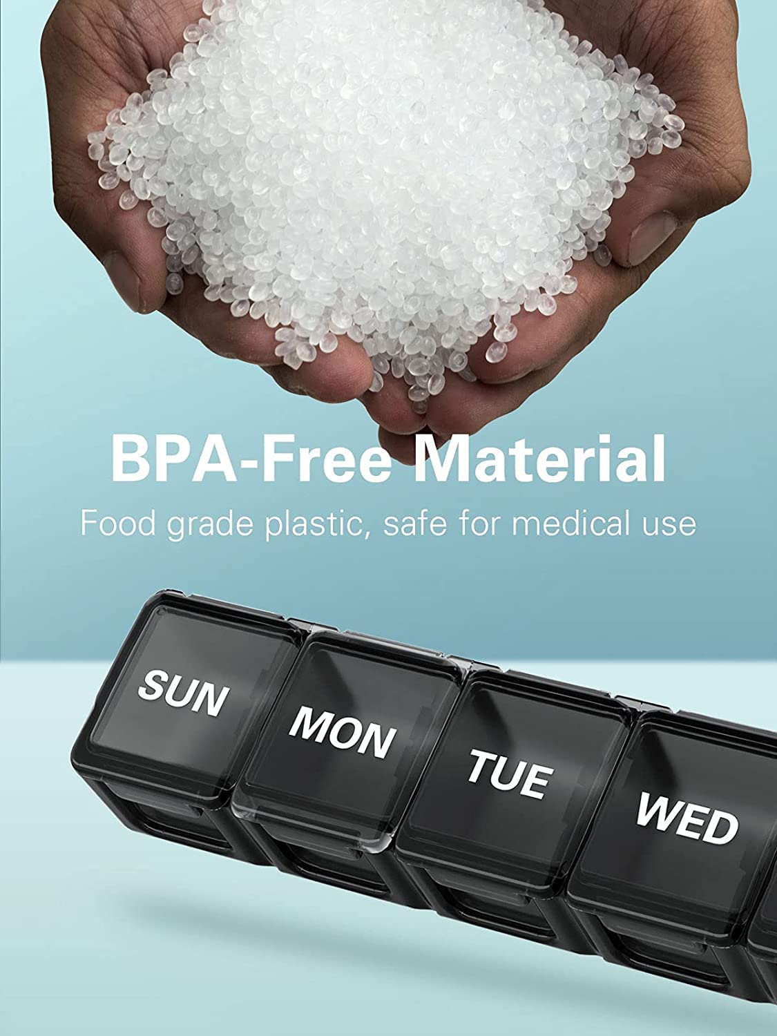 a hand holding a handful of white granules with text: 'BPA-Free Material Food grade plastic, safe for medical use SUN MON TUE WED'